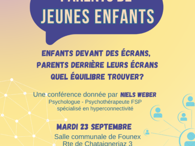 Conférence 0-6 ans – Enfants devant les écrans, parents derrières leurs écrans, quel équilibre trouver ? Founex, 23.09.25