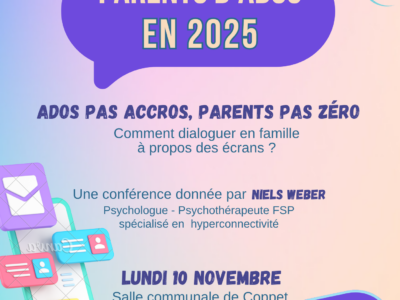 Conférence ados – Ados pas accros, parents pas zéro. Comment dialoguer en famille à propos des écrans ? Coppet, 10.11.25