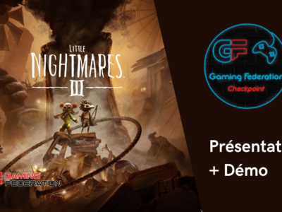 Vidéo – Emission Checkpoint « Little Nightmares 3 »